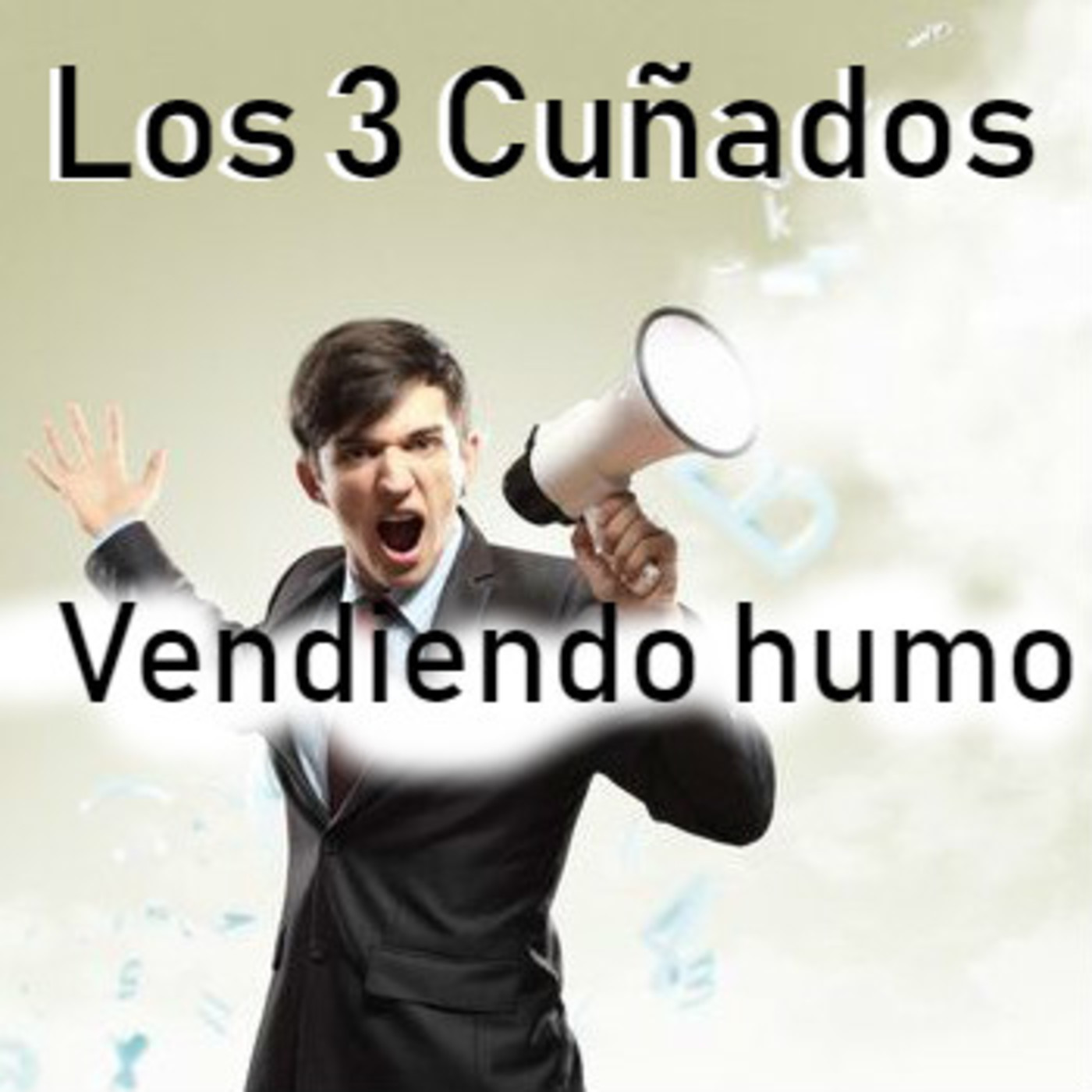 Los 3 Cuñados programa 87 - Vendiendo humo