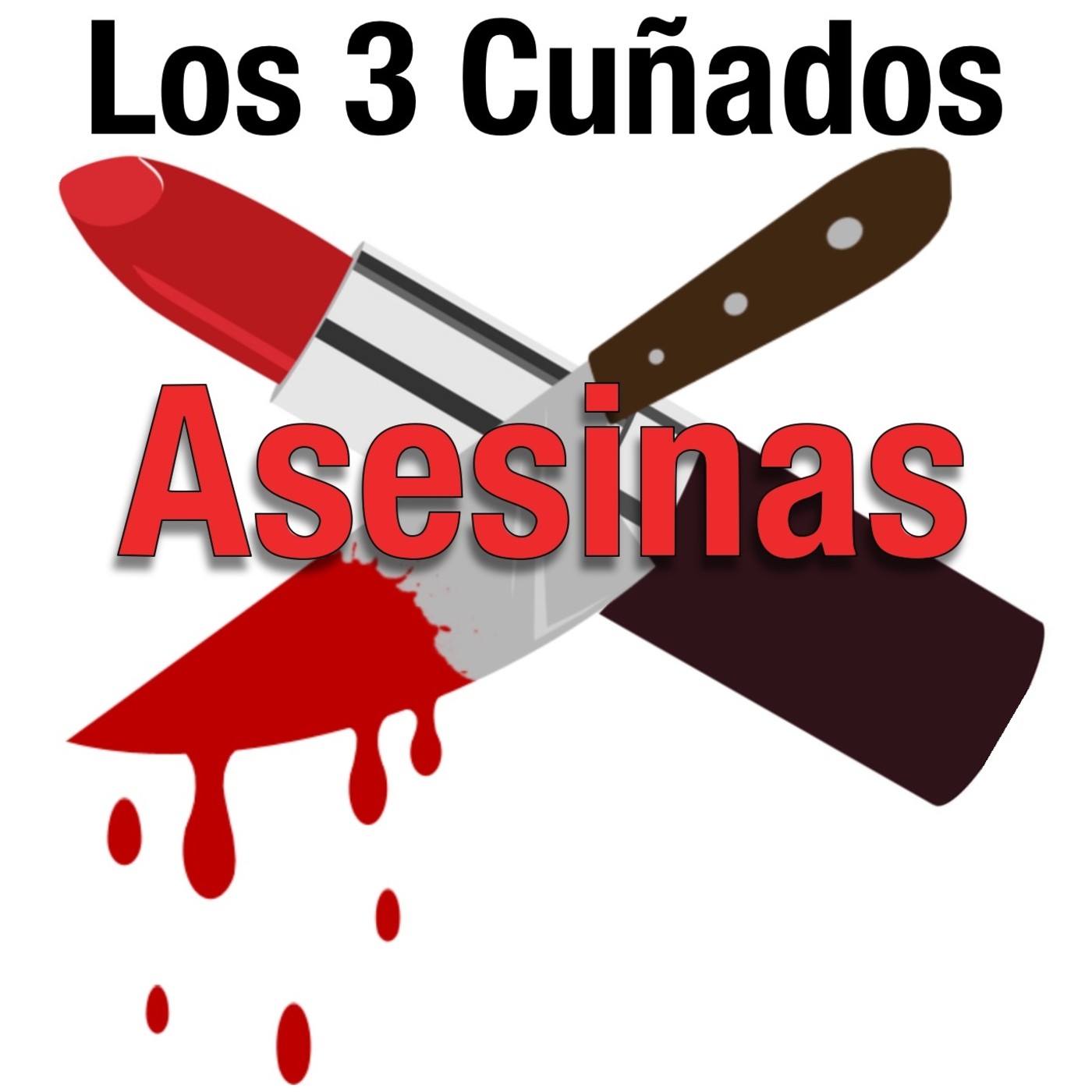 Los 3 Cuñados programa 62 - ASESINAS