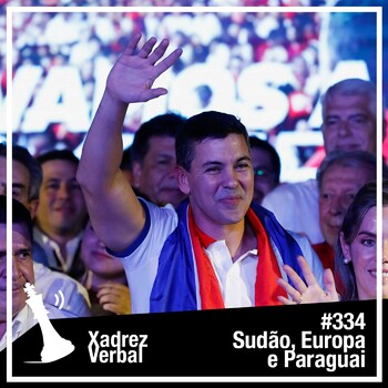 Xadrez Verbal #334 Eleições no Paraguai - Central3 Podcasts - Xadrez Verbal  - Podcast en iVoox