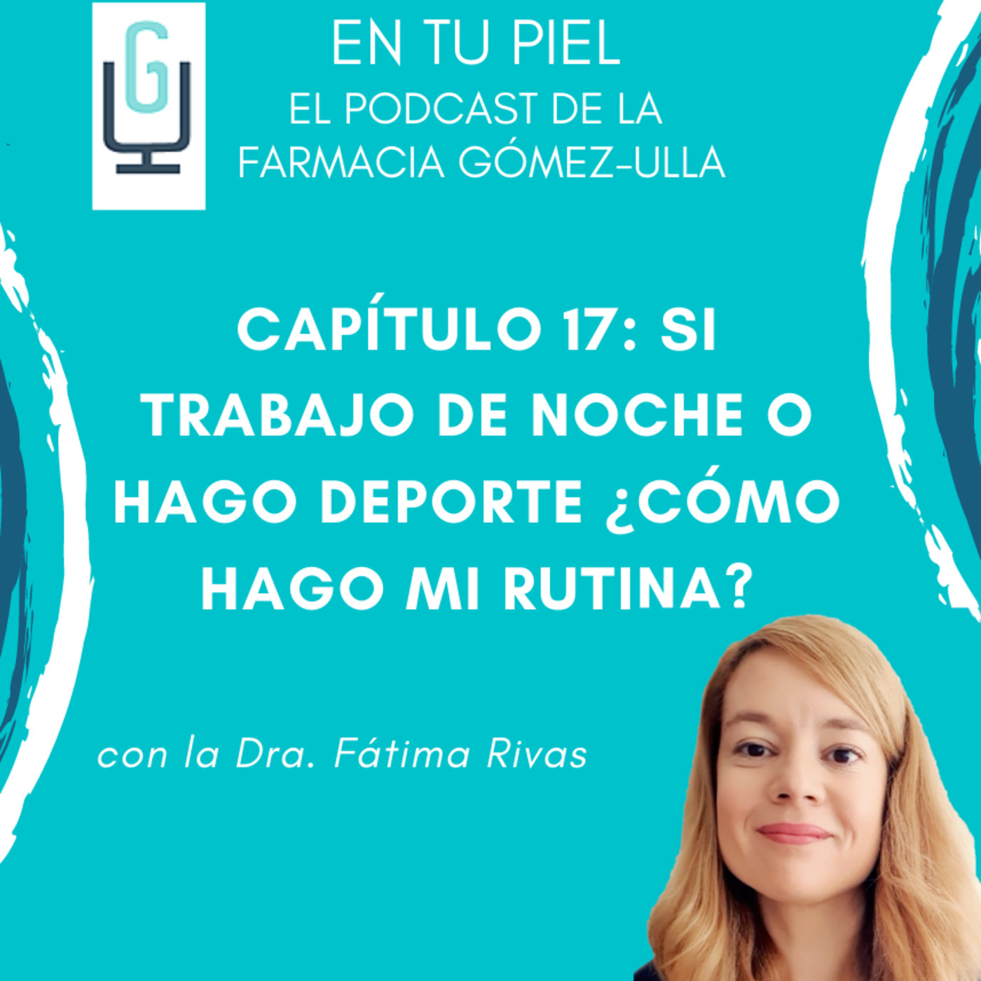 En tu Piel: El Podcast de Farmacia Gómez-Ulla