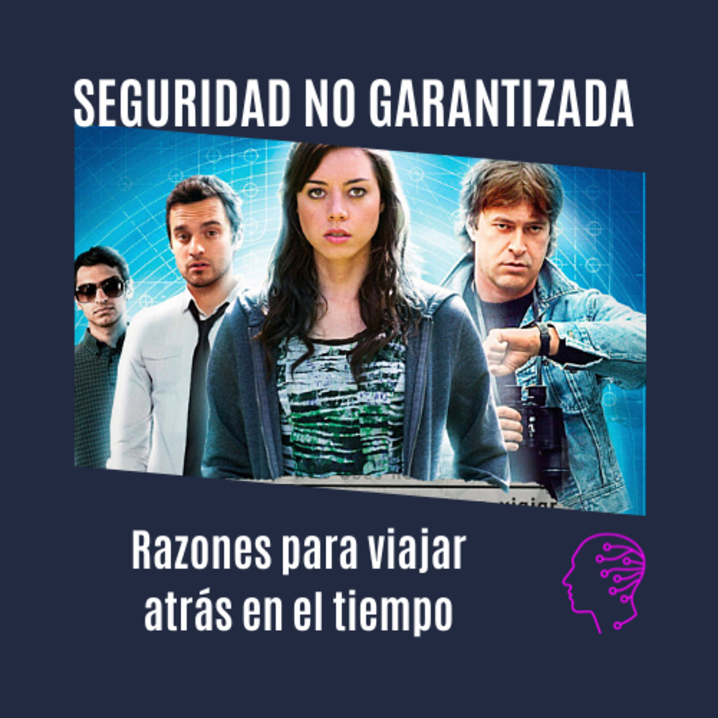 Seguridad no garantizada - Razones para viajar atrás en el tiempo