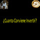 ¿Cuánto conviene invertir?