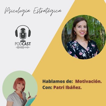 eslogan obvio Final Episodio 8: Hablamos de motivación con Patri Ibáñez - Psicología Estratégica  - Podcast en iVoox