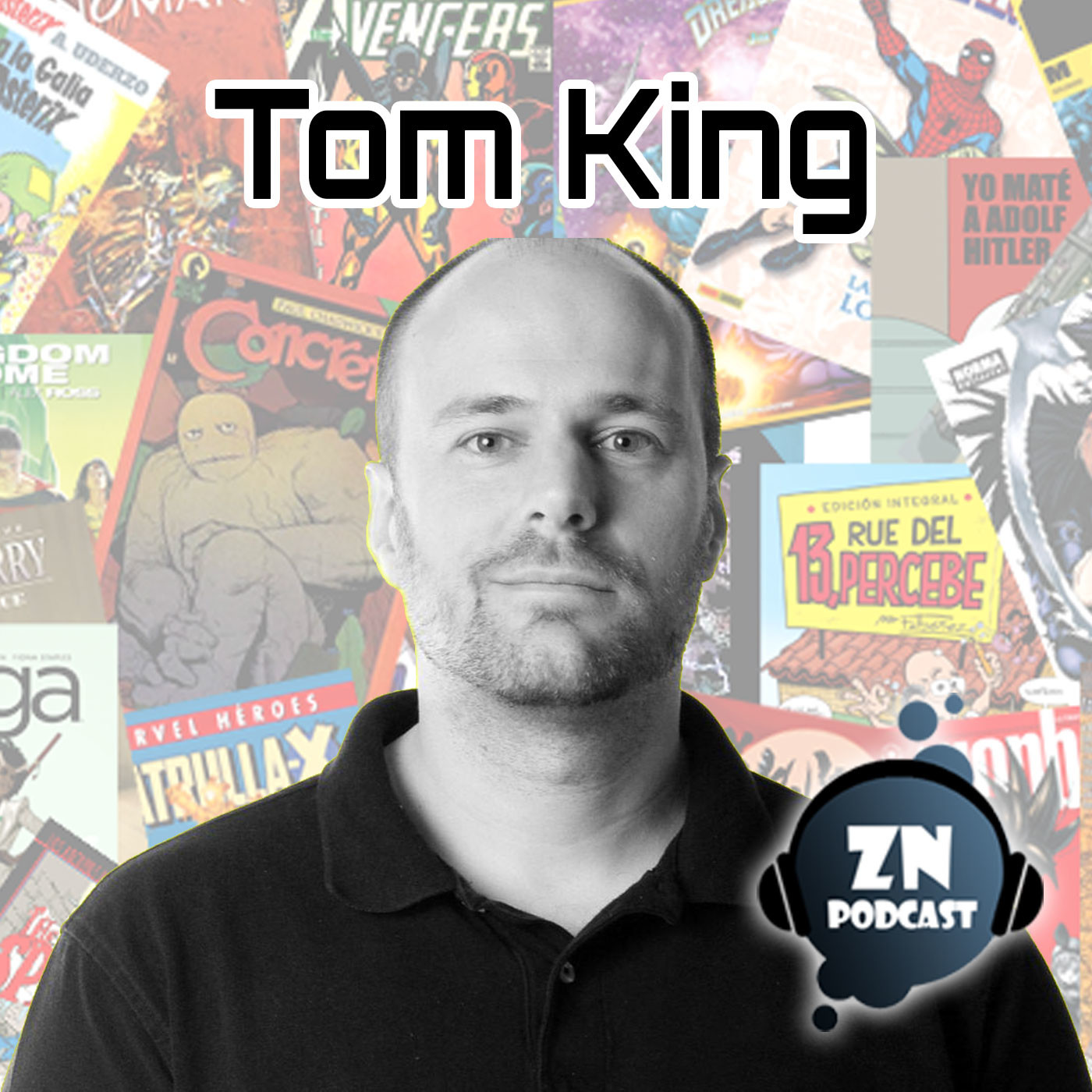 ZNPodcast 53 Tom King el guionista de la CIA en ZonaNegativa