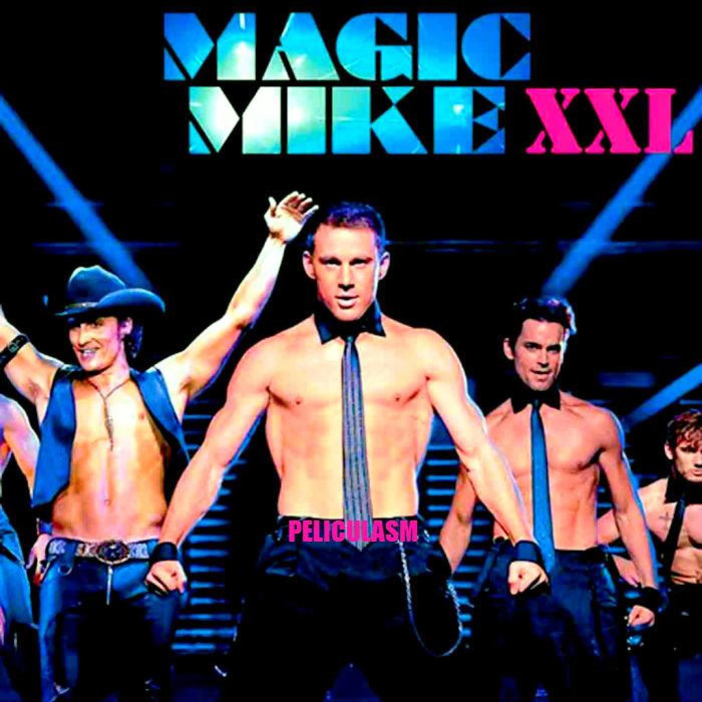 Magic Mike Xxl Audesc Comedia Road Movie 2015 En Escuchando Peliculas En Mp3 05 06 A Las 11 44 52 01 55 17 11784248 Ivoox