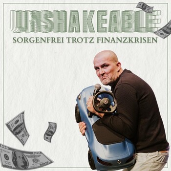 Unshakeable trotz Finanzkrisen Wie du Frieden in deinen