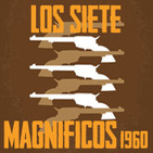 LODE 7x02 –Archivo Ligero– parte 2 de 3 LOS 7 MAGNÍFICOS 1960