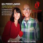 Canal A - En Profundo con Emilio Carrillo 'El Despertar de la consciencia en el Momento Evolutivo de la Humanidad'