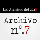 Los Archivos del 221B - Archivo Nº.7