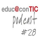 educ@conTIC podcast 28: Las TIC en el aula de Educación Infantil