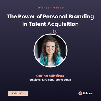 The Power of Personal Branding in Talent Acquisition Relancer Podcast
