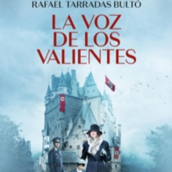 La voz de los valientes by Rafael Tarradas Bultó