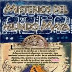 Programa 148: MISTERIOS DEL MUNDO MAYA