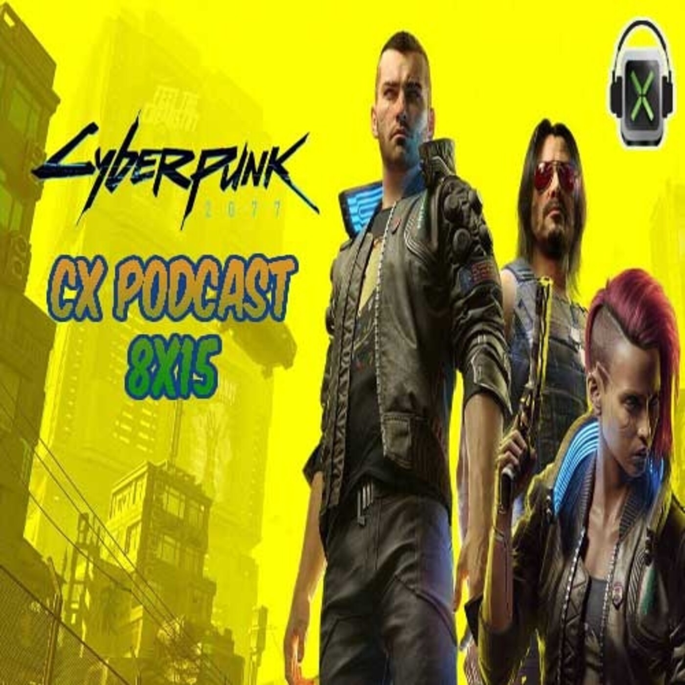 CX Podcast 8x15 I Especial Cyberpunk 2077