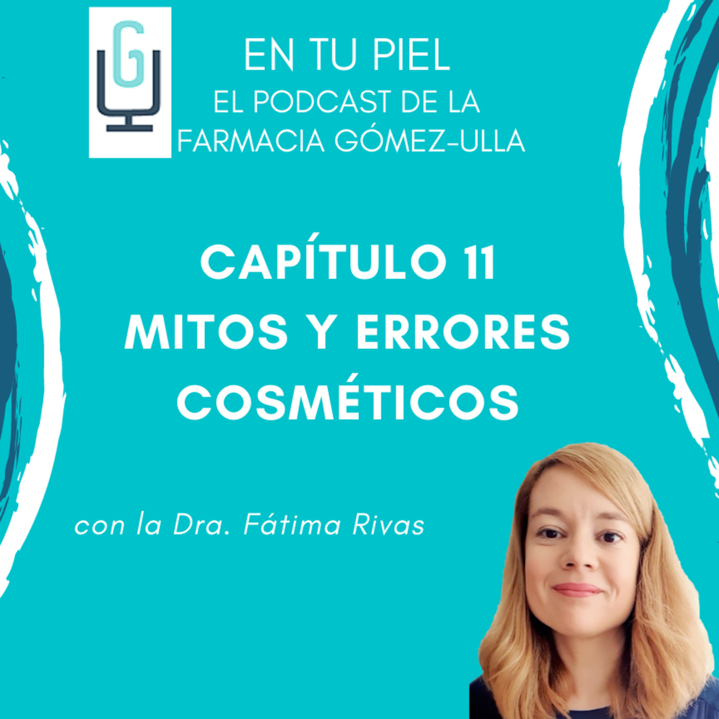En tu Piel: El Podcast de Farmacia Gómez-Ulla