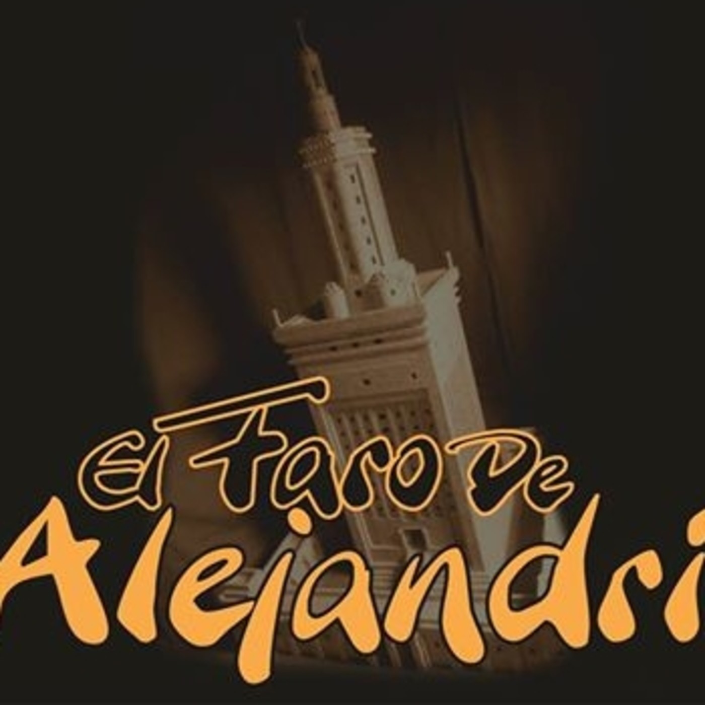 EL FARO DE ALEJANDRIA \ EL FARO DE ALEJANDRIA \