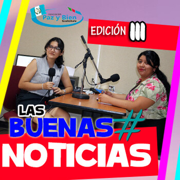 #111 Las Buenas Noticias ( 07 Al 13 De Junio ) - Asociación Paz Y Bien ...