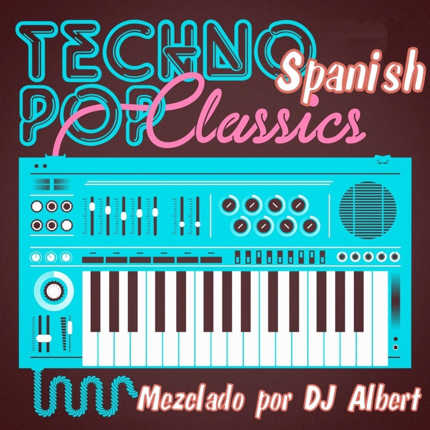 techno-pop-spanish-classics-mezclado-por-dj-albert-en-sessions-dj