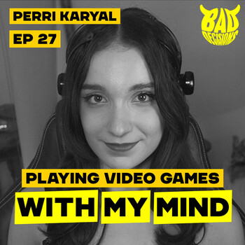 How I Play Video Games with my Mind with Perri Karyal