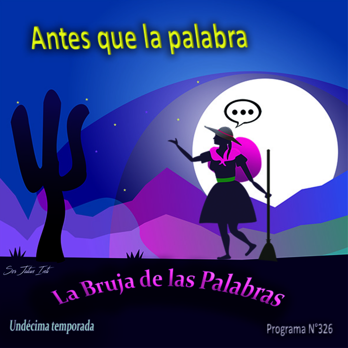 La Bruja de las Palabras -326- Antes que la palabra BLOQUE 4 en La