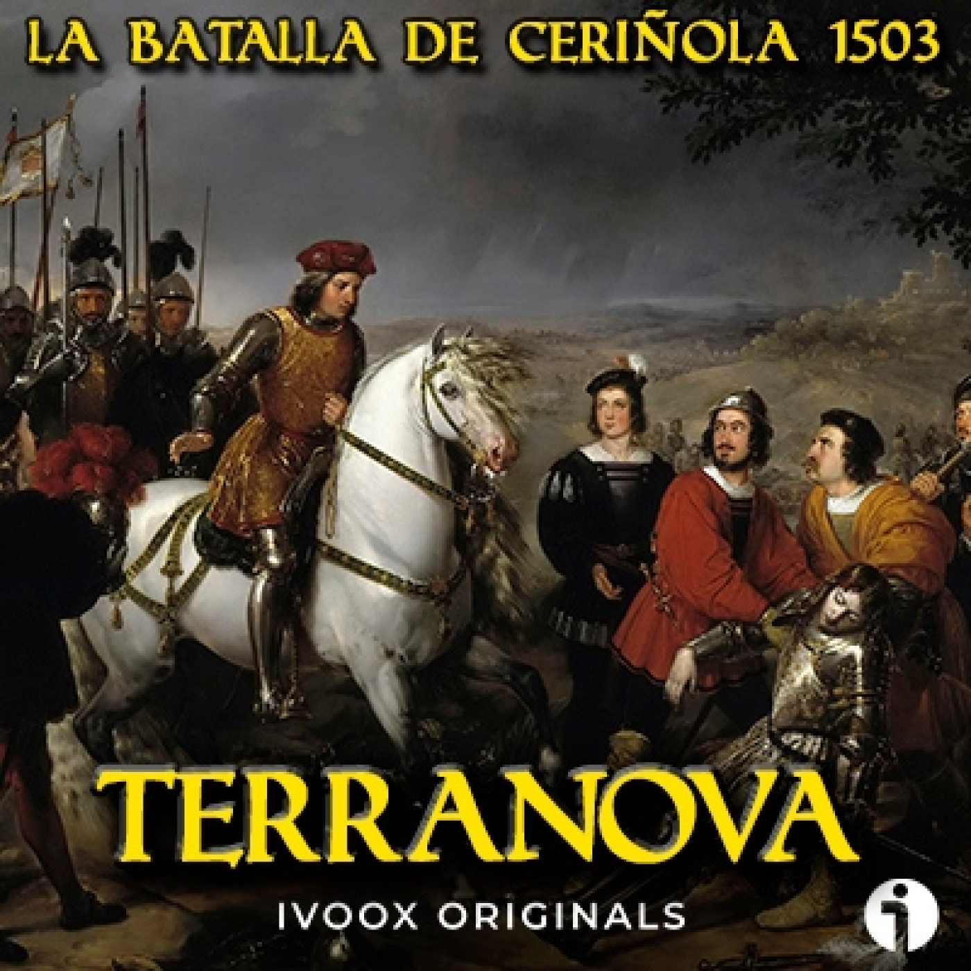 La Batalla de Ceriñola de 1503 Terranova Podcast en iVoox