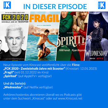 742: FCK 2020 - Zweieinhalb Jahre mit Scooter, Fragil, Spirited, Wednesday  - Kinocast » Kinocast