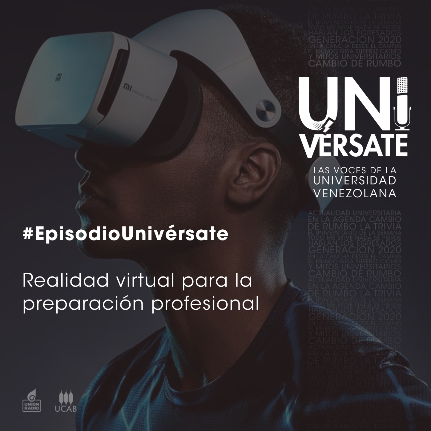 Episodio 155: Realidad virtual para la preparación profesional - Producción  Univérsate - Podcast en iVoox