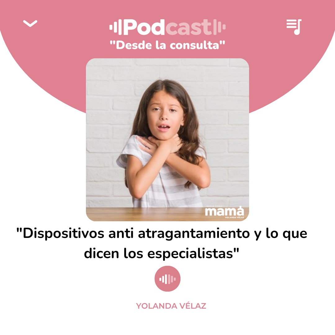168. Dispositivo anti atragantamiento y la opinión de los especialistas -  Nadie como mamá - Podcast en iVoox