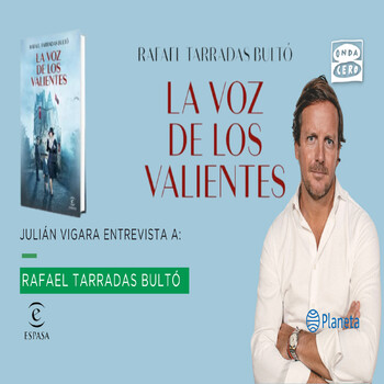 Rafael Tarradas Bultó - La voz de los valientes (ESPASA) 