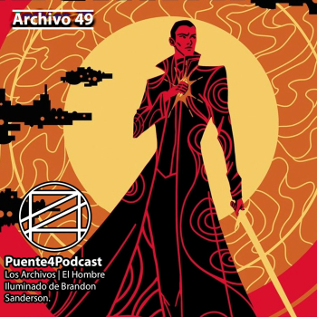 Arch 49: Reseña El Hombre Iluminado(Brandon Sanderson) - Puente4Podcast -  Podcast en iVoox