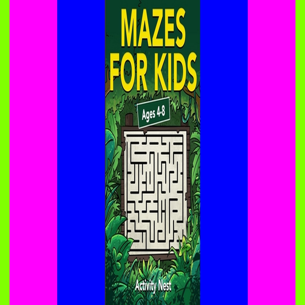 Mazes For Kids Ages 4-8: Maze Activity Book, 4-6, 6-8