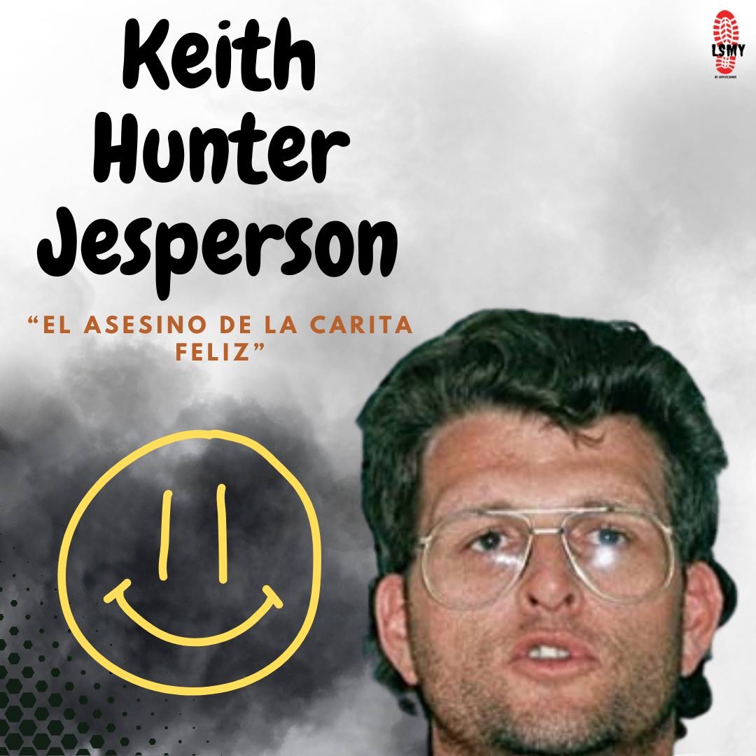 Keith Hunter Jesperson El asesino de la carita feliz Los