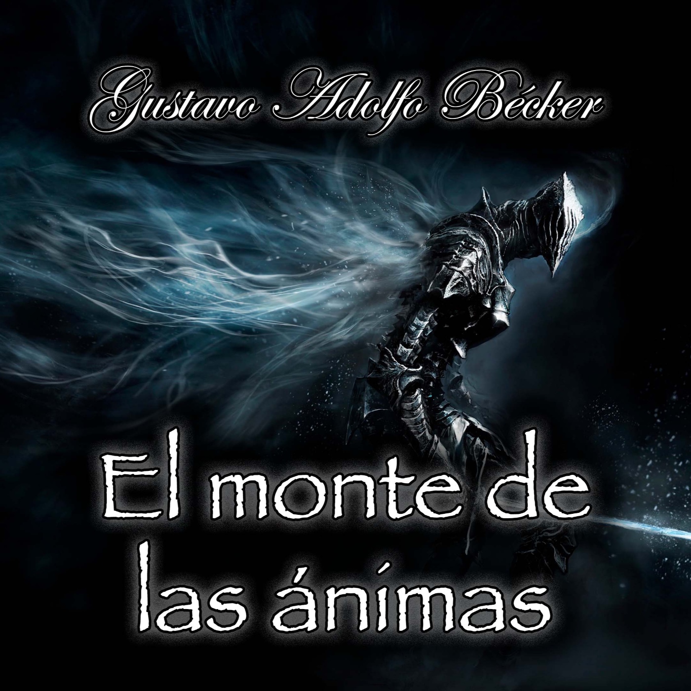 El monte de las ánimas, Audiolibro de Gustavo Adolfo Bécker - El Desván los Perdidos - Audiolibros Podcast en iVoox