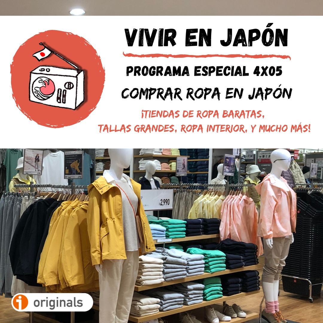 oferta haga turismo Subjetivo Vivir en Japón 4x05 - ¿Comprar ropa en Japón? Tiendas baratas, tallas  grandes, ropa interior, etc - Konnichiwa desde Japón - Podcast en iVoox