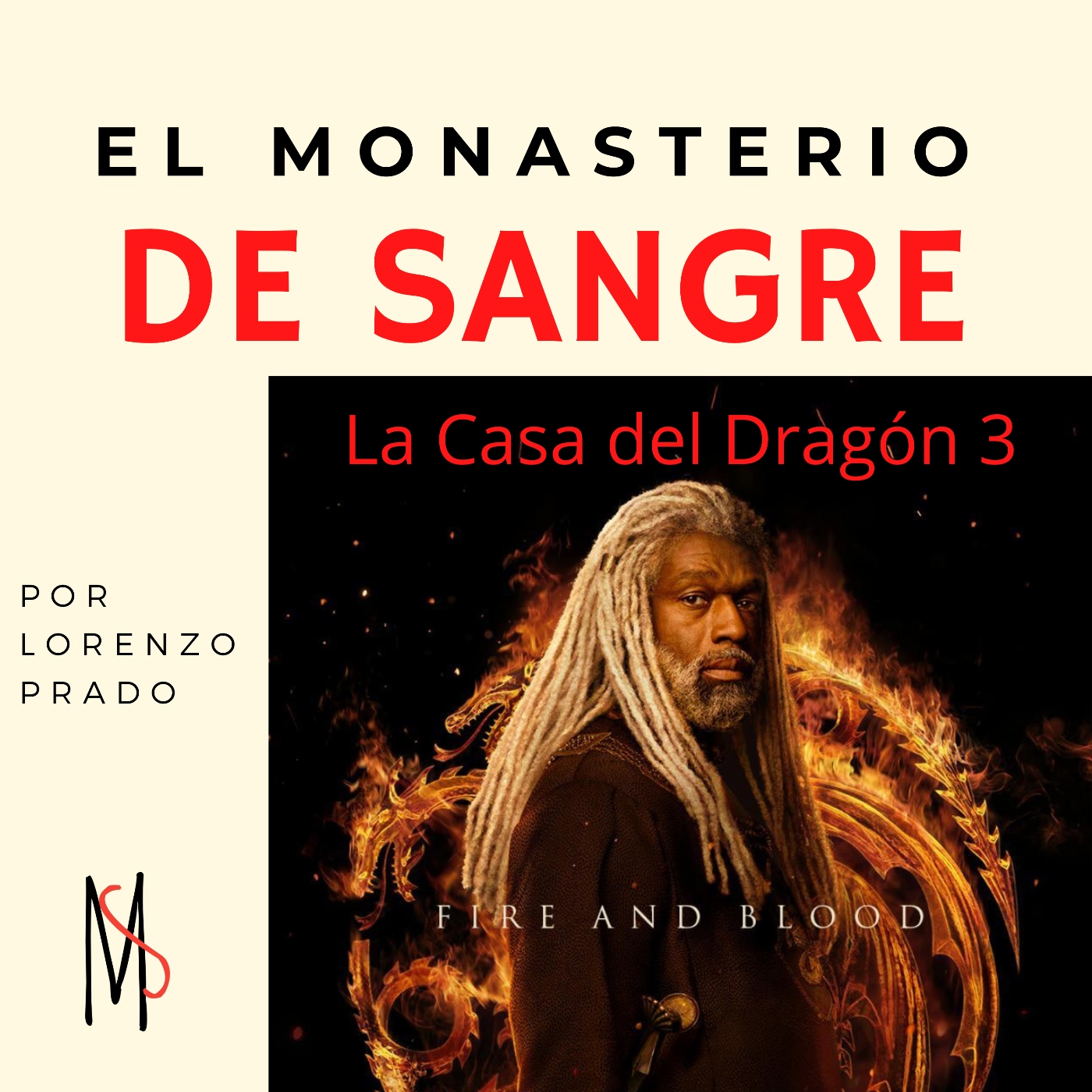 algun lado Por el contrario Aparador Mds 1x05: La Casa del Dragón 3 - El Monasterio de Sangre - Podcast en iVoox