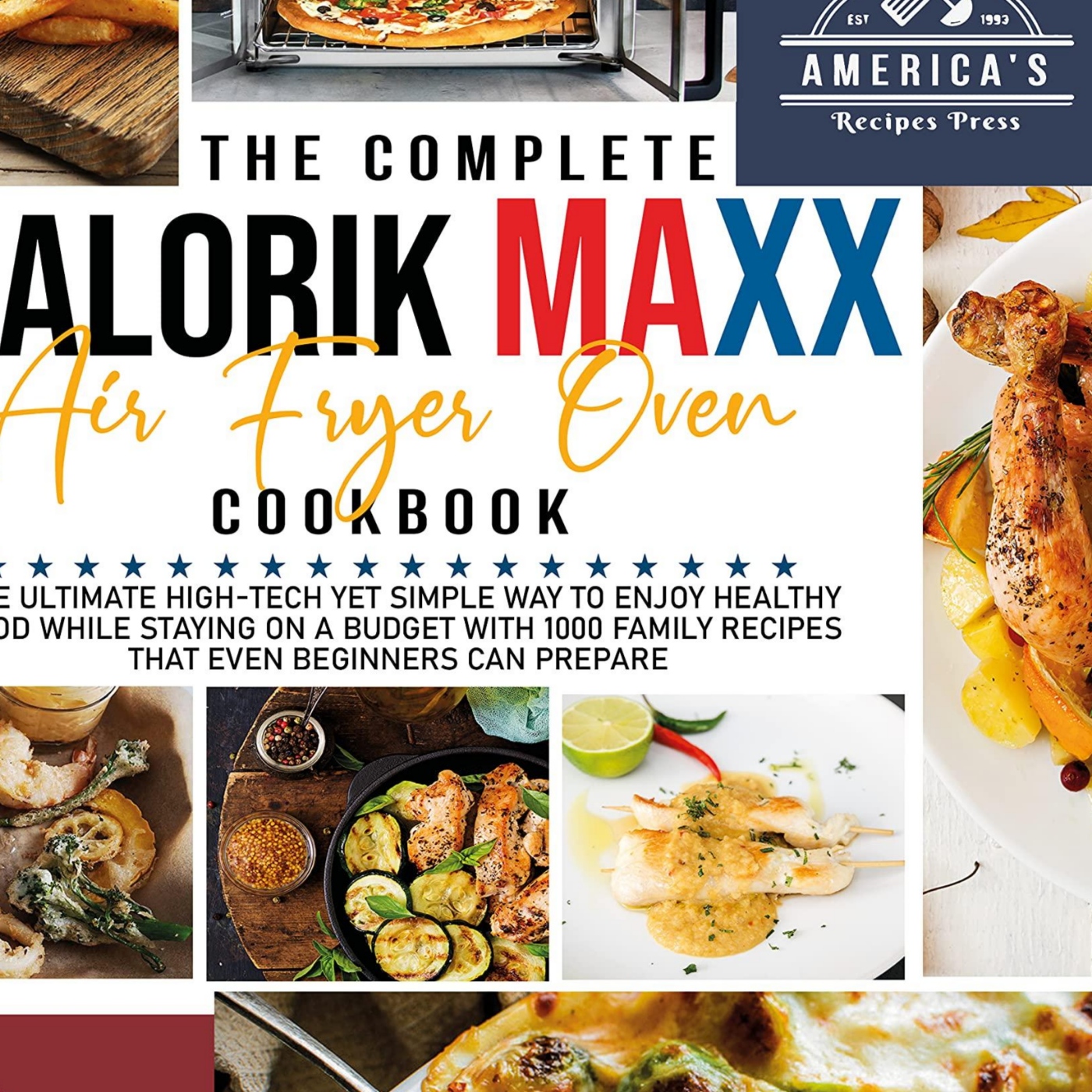 pdf download The Complete Kalorik Maxx Air Fryer Oven Cookbook : The