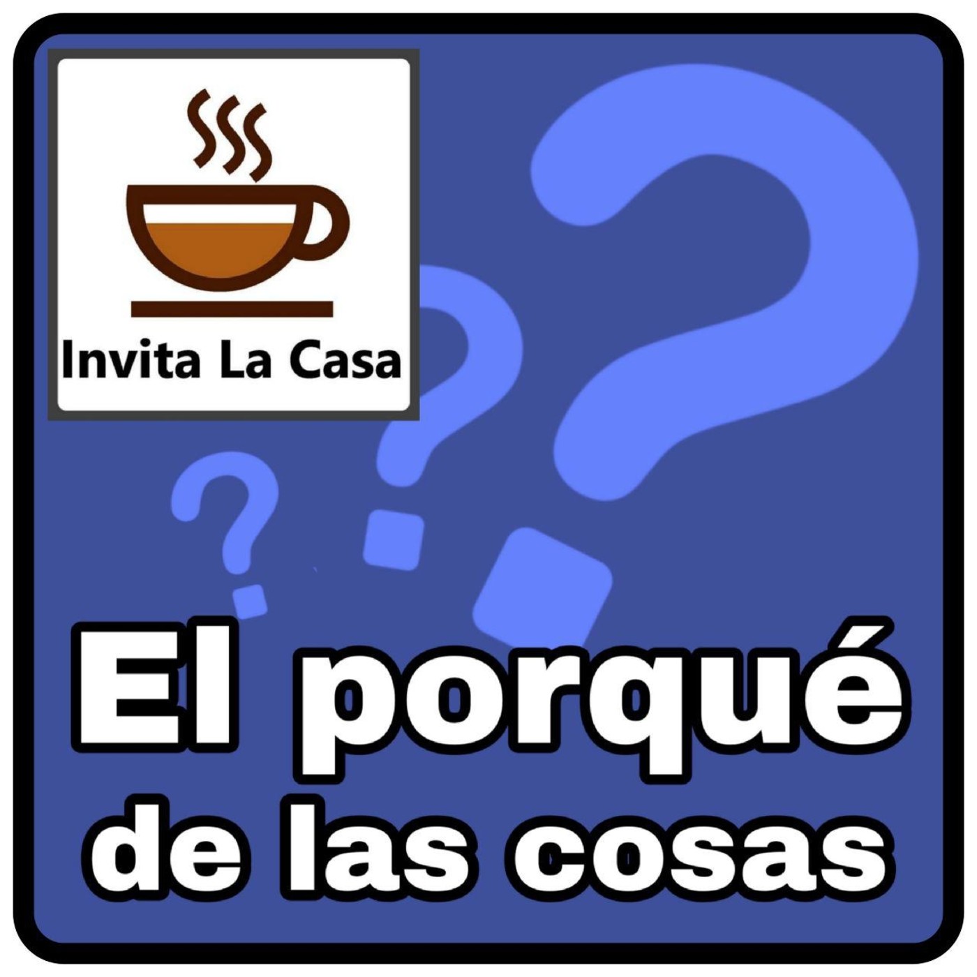 El porqué de las cosas