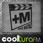 MAS MATAO - El cine más rebelde - Programa LXXV