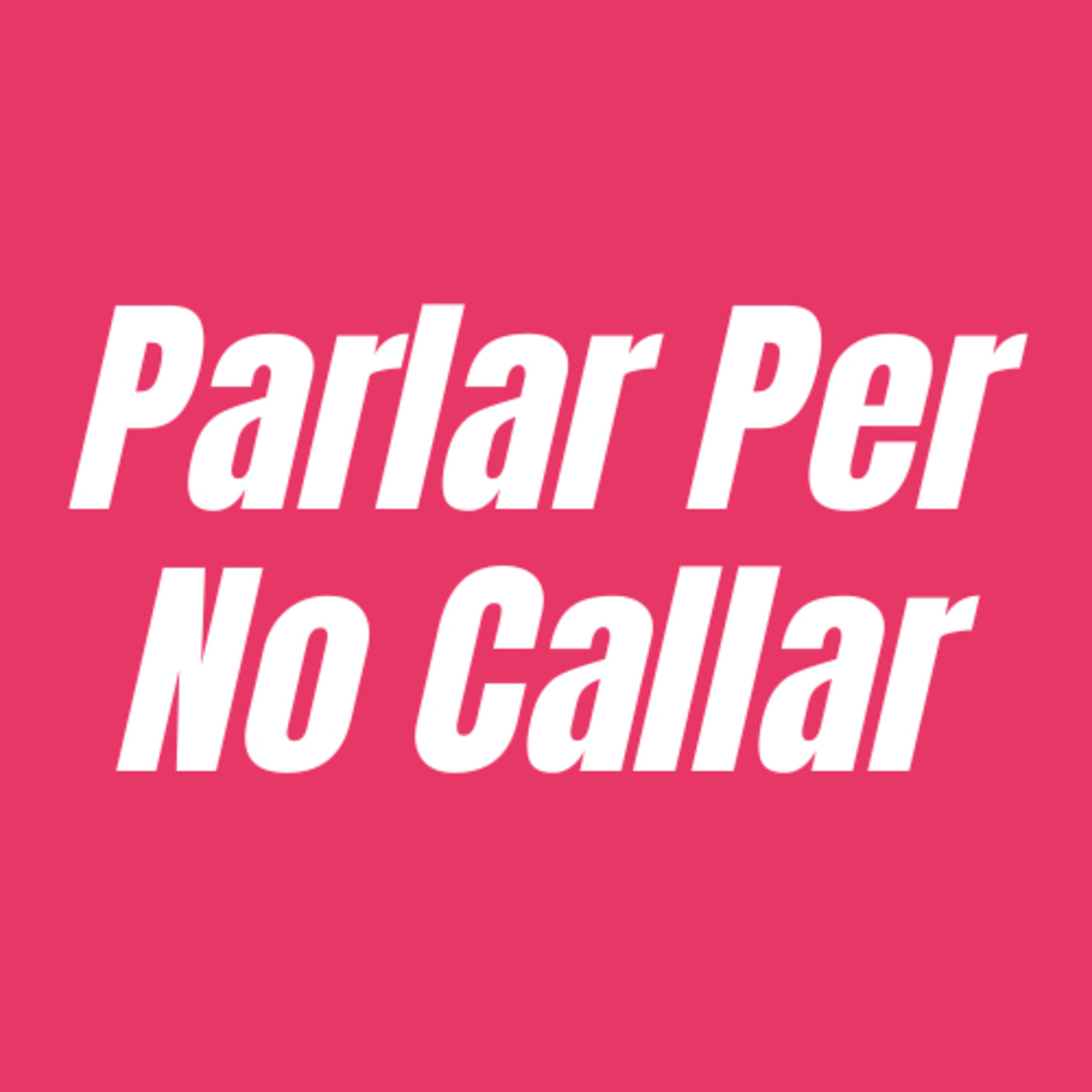 Parlar Per No Callar