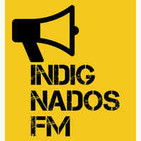 Indignados Fm 8/5/2017