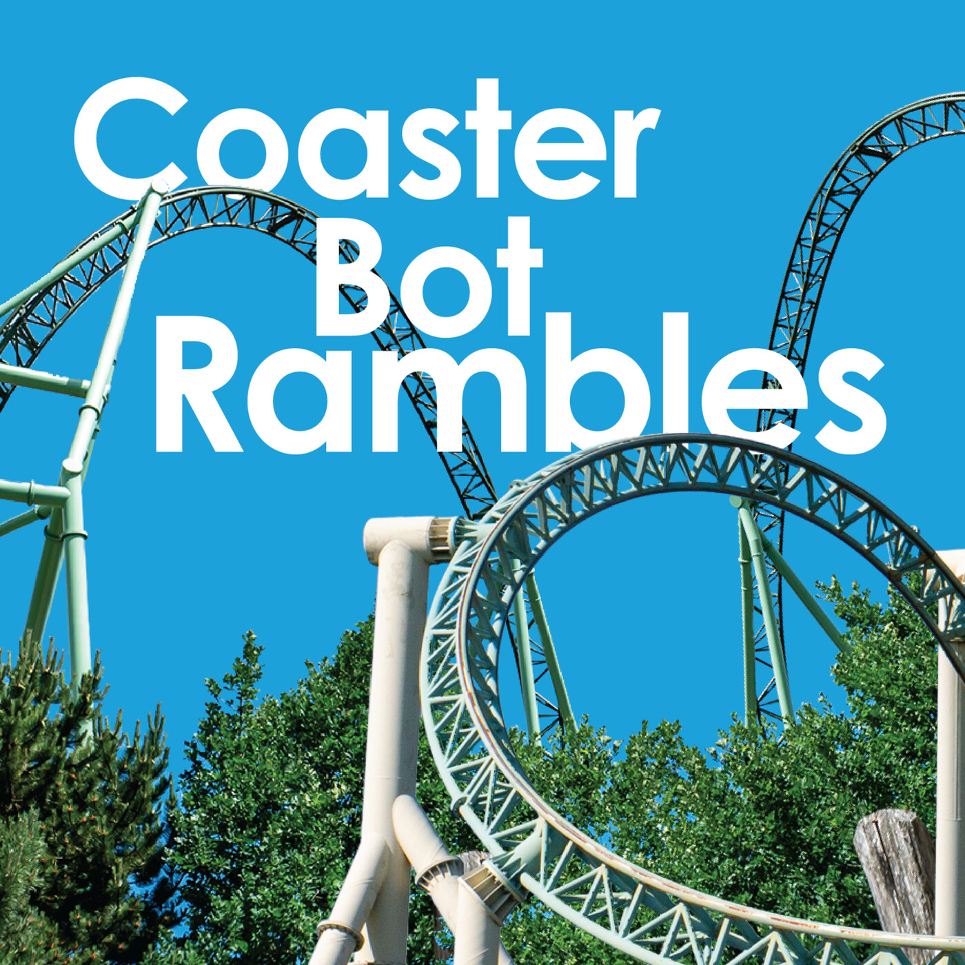 Coaster Bot Rambles - Podcast en iVoox.