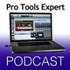 Pro Tools Expert Podcast Episode 320