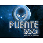 Puente 2001 (el otro lado de lo insólito)