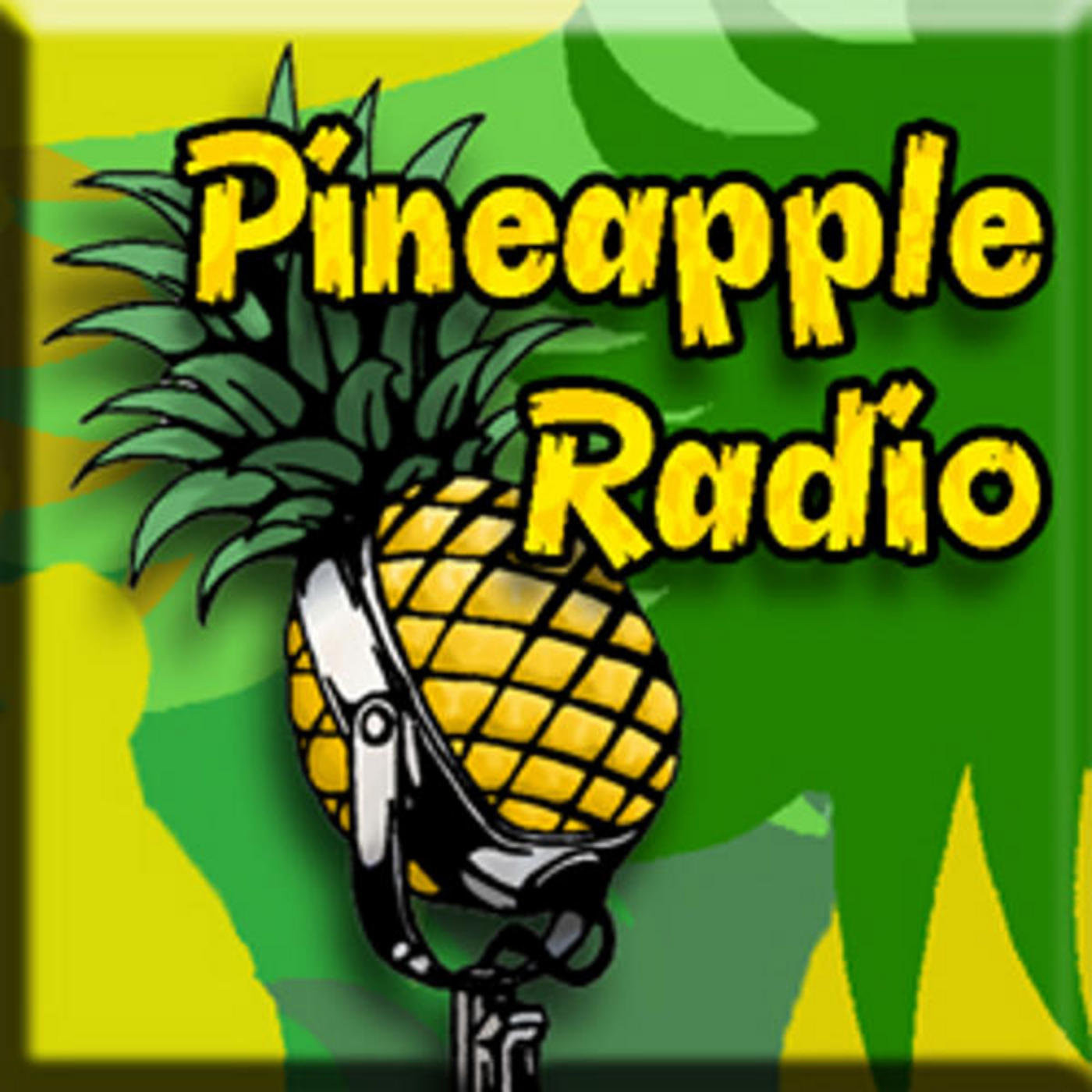 Pineapple Radio.