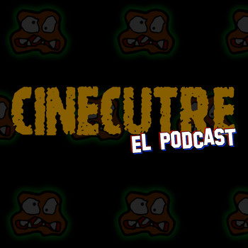 CINECUTRE: EL PODCAST