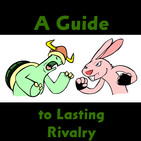 A Guide to Lasting Rivalry ep. 2