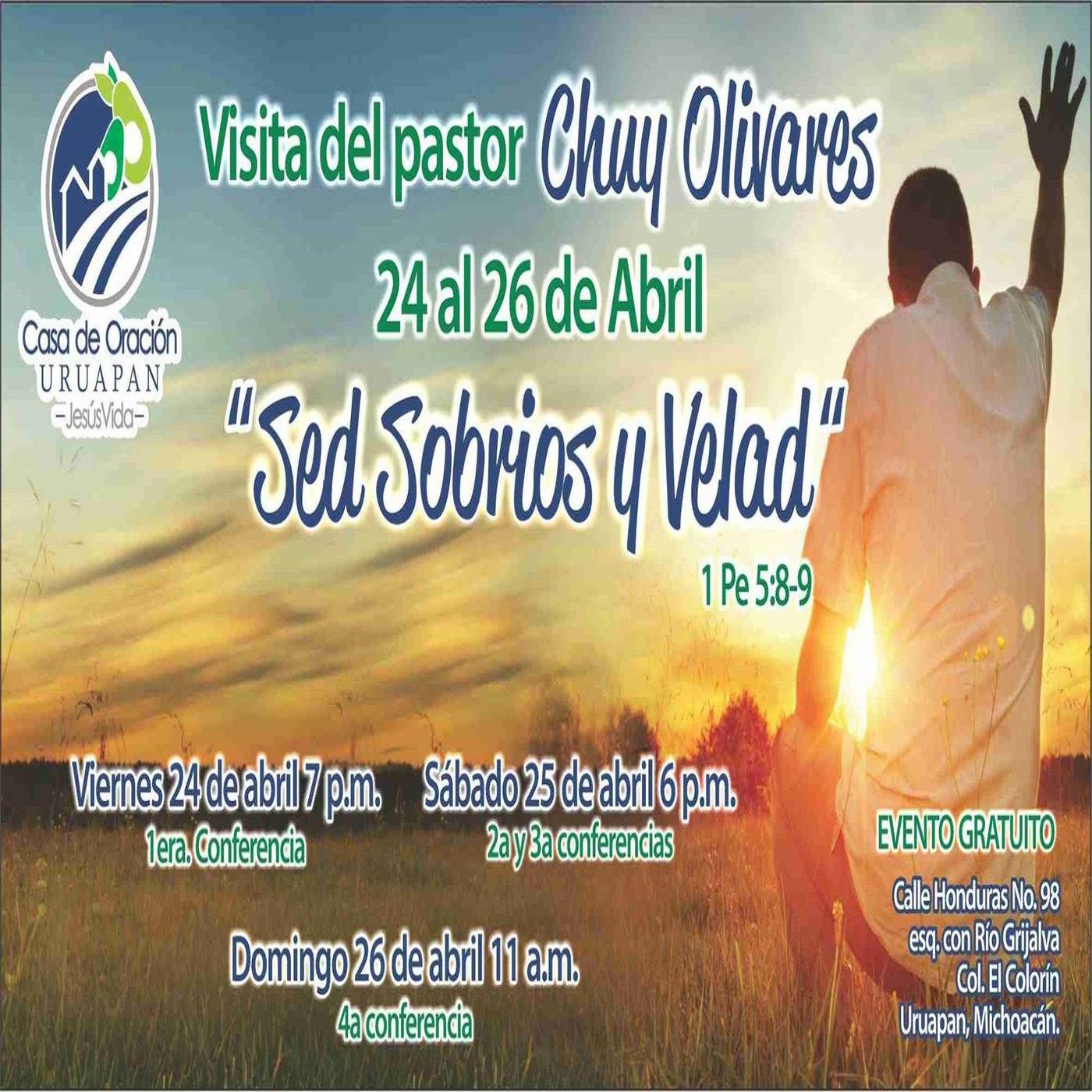Escucha Sed Sobrios Y Velad Chuy Olivares Ivoox