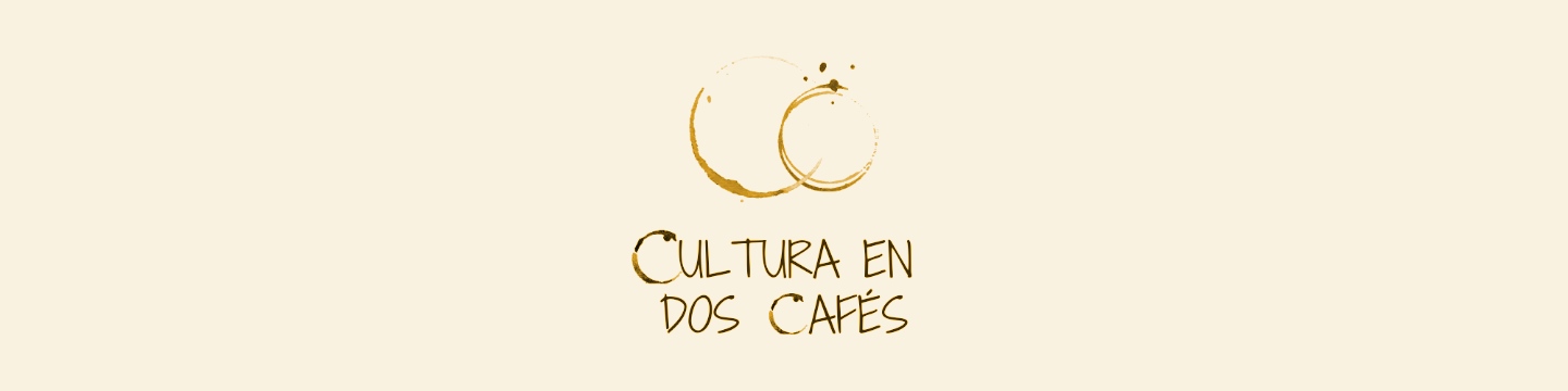 Cultura en dos cafés