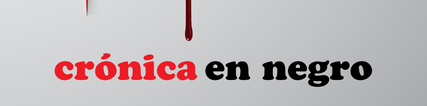 Crónica en negro