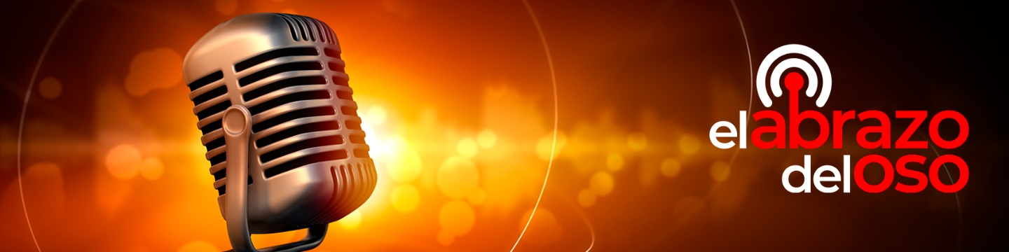 El Abrazo del Oso Podcast